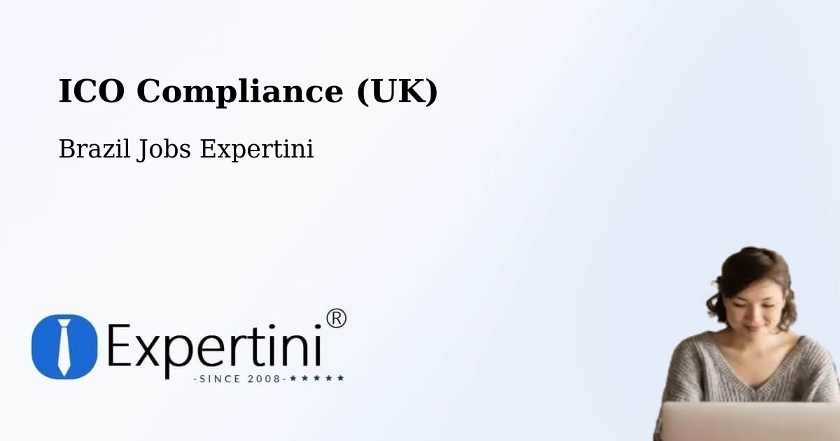 UK Data Protection & ICO Compliance – Goioxim - Brazil Jobs Expertini